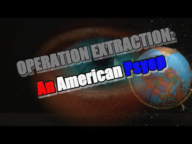 OPERATION EXTRACTION: An American PSYOP – HowardNema.com 